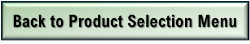 Back to Product Selection Menu